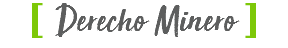[ Derecho Minero ]