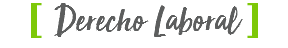 [ Derecho Laboral ]