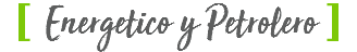 [ Energetico y Petrolero ]